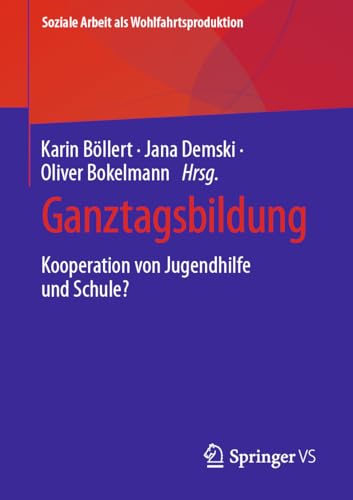 Stock image for Ganztagsbildung : Kooperation Von Jugendhilfe Und Schule? -Language: German for sale by GreatBookPricesUK