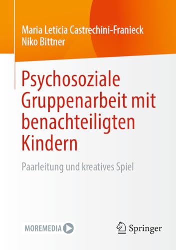 9783658420246: Psychosoziale Gruppenarbeit mit benachteiligten Kindern: Paarleitung und kreatives Spiel