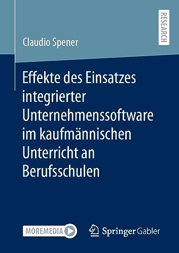 9783658421809: Effekte des Einsatzes integrierter Unternehmenssoftware im kaufmnnischen Unterricht an Berufsschulen (German Edition)