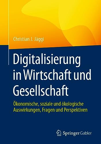 Imagen de archivo de Digitalisierung in Wirtschaft Und Gesellschaft : konomische, Soziale Und kologische Auswirkungen, Fragen Und Perspektiven -Language: German a la venta por GreatBookPrices