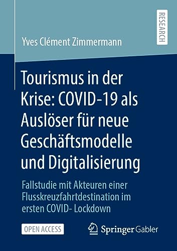 Stock image for Tourismus in Der Krise: COVID-19 Als Auslser Fr Neue Geschftsmodelle Und Digitalisierung for sale by Blackwell's