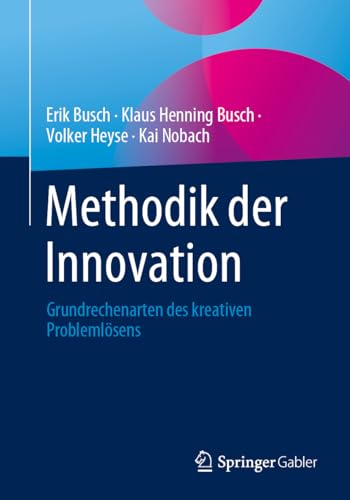 Stock image for Methodik Der Innovation : Grundrechenarten Des Kreativen Problemlsens -Language: German for sale by GreatBookPrices