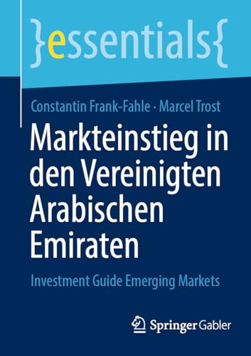 Stock image for Markteinstieg in Den Vereinigten Arabischen Emiraten : Investment Guide Emerging Markets -Language: German for sale by GreatBookPrices