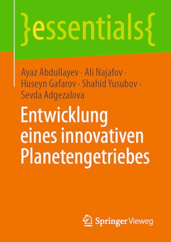 Imagen de archivo de Entwicklung eines innovativen Planetengetriebes (essentials) (German Edition) a la venta por California Books