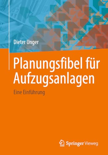 Stock image for Planungsfibel Fr Aufzugsanlagen : Eine Einfhrung -Language: German for sale by GreatBookPrices