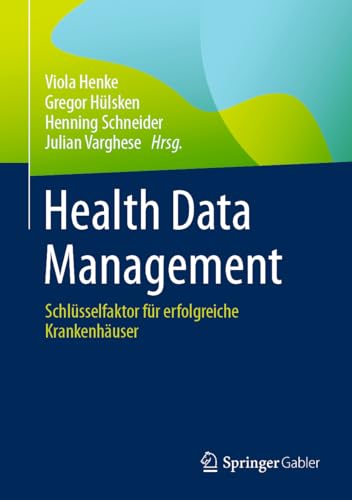 Stock image for Health Data Management: Schlsselfaktor fr erfolgreiche Krankenhuser (ger) for sale by Brook Bookstore