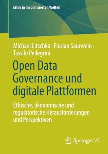 9783658454944: Open Data Governance und digitale Plattformen: Ethische, konomische und regulatorische Herausforderungen und Perspektiven