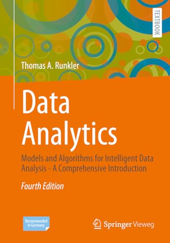 Stock image for Data Analytics : Models and Algorithms for Intelligent Data Analysis - a Comprehensive Introduction for sale by GreatBookPrices