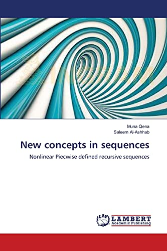 9783659000201: New concepts in sequences: Nonlinear Piecwise defined recursive sequences