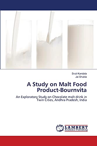 9783659000973: A Study on Malt Food Product-Bournvita: An Exploratory Study on Chocolate malt drink in Twin Cities, Andhra Pradesh, India