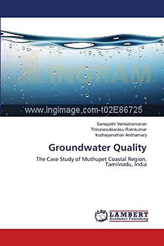 Stock image for Groundwater Quality: The Case Study of Muthupet Coastal Region, Tamilnadu, India for sale by Lucky's Textbooks