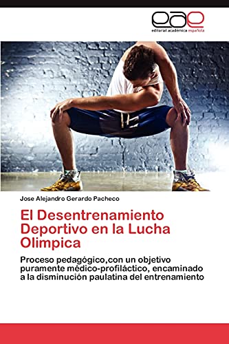 Stock image for El Desentrenamiento Deportivo En La Lucha Olimpica for sale by Ria Christie Collections