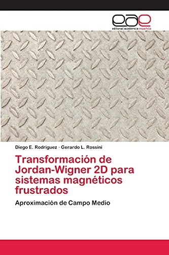 Imagen de archivo de Transformacion de Jordan-Wigner 2D para sistemas magneticos frustrados a la venta por Chiron Media