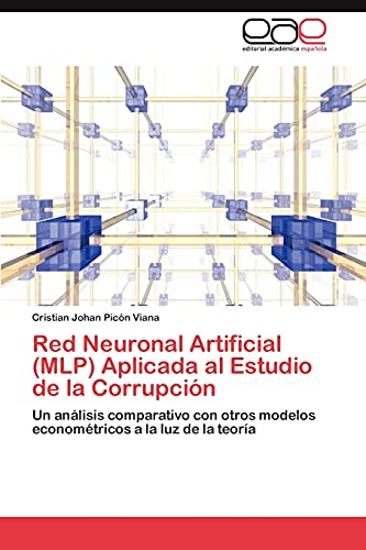 Stock image for Red Neuronal Artificial (Mlp) Aplicada Al Estudio de La Corrupcion for sale by Chiron Media