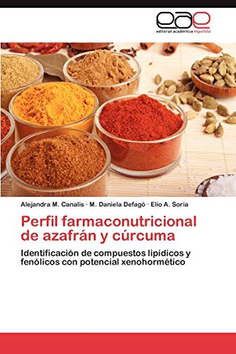 Imagen de archivo de Perfil Farmaconutricional de Azafran y Curcuma a la venta por Ria Christie Collections