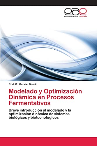 Stock image for Modelado y Optimizacion Dinamica en Procesos Fermentativos for sale by Chiron Media