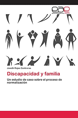 9783659007033: Discapacidad y familia: Un estudio de caso sobre el proceso de normalizacin