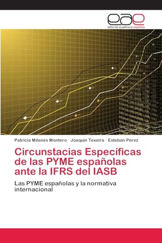 Stock image for Circunstacias Especificas de las PYME espanolas ante la IFRS del IASB for sale by Chiron Media