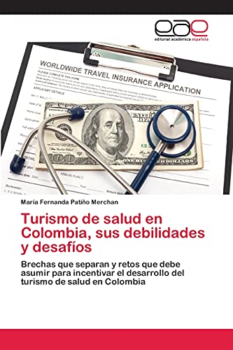 Imagen de archivo de Turismo de salud en Colombia, sus debilidades y desafios a la venta por Chiron Media