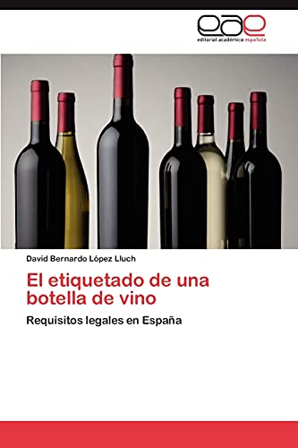 Imagen de archivo de El Etiquetado de Una Botella de Vino a la venta por Ria Christie Collections