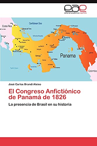 9783659012426: El Congreso Anfictinico de Panam de 1826: La presencia de Brasil en su historia