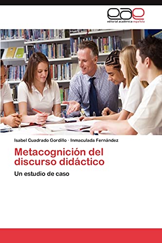 9783659014192: Metacognicion del Discurso Didactico: Un estudio de caso