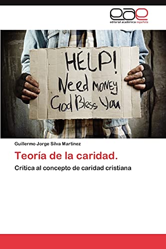 Imagen de archivo de Teora de la caridad.: Crtica al concepto de caridad cristiana (Spanish Edition) a la venta por Lucky's Textbooks