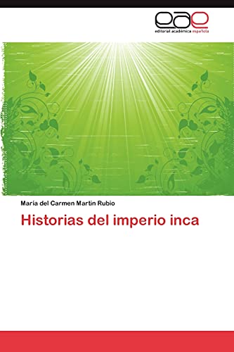 9783659016363: Historias del imperio inca