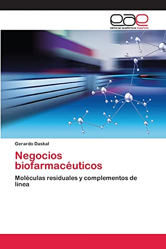 9783659016837: Negocios biofarmacuticos: Molculas residuales y complementos de lnea