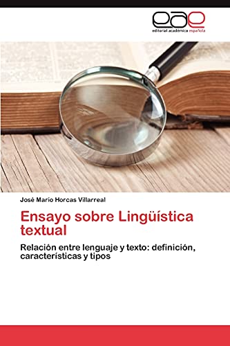 9783659018015: Ensayo sobre Lingstica textual: Relacin entre lenguaje y texto: definicin, caractersticas y tipos (Spanish Edition)