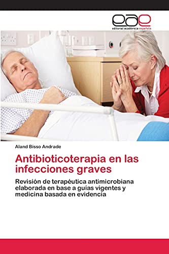 Stock image for Antibioticoterapia en las infecciones graves for sale by Chiron Media