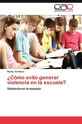 9783659018657: Cmo evito generar violencia en la escuela?: Violencia en la escuela