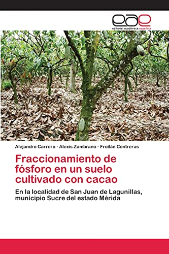 Imagen de archivo de Fraccionamiento de fosforo en un suelo cultivado con cacao a la venta por Chiron Media