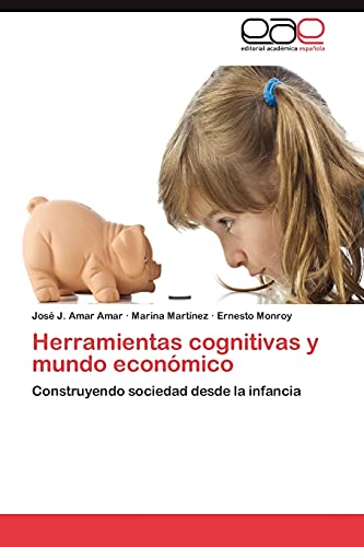 Stock image for Herramientas cognitivas y mundo econmico: Construyendo sociedad desde la infancia (Spanish Edition) for sale by Lucky's Textbooks