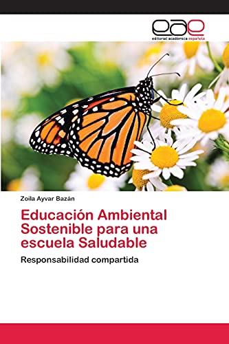 Imagen de archivo de Educacion Ambiental Sostenible para una escuela Saludable a la venta por Chiron Media