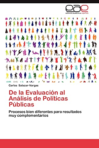 Imagen de archivo de De la Evaluacin al Anlisis de Polticas Pblicas: Procesos bien diferentes para resultados muy complementarios (Spanish Edition) a la venta por Lucky's Textbooks