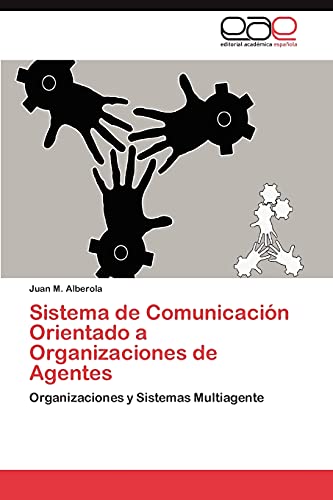 Stock image for Sistema de Comunicacion Orientado a Organizaciones de Agentes for sale by Chiron Media