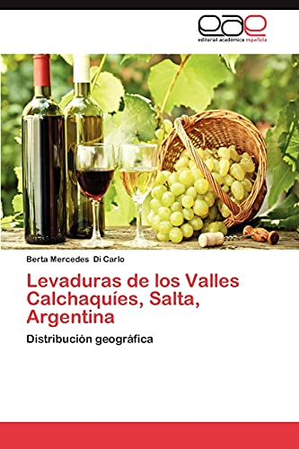 Stock image for Levaduras de Los Valles Calchaquies, Salta, Argentina for sale by Chiron Media