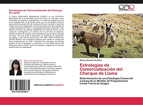 9783659024665: Estrategias de Comercializacin del Charque de Llama: Determinacin de una Estrategia Comercial a travs de un Modelo de Programacin Lineal-Teora de Juegos