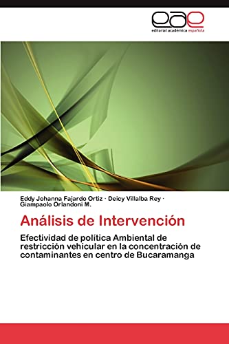9783659025617: Analisis de Intervencion: Efectividad de poltica Ambiental de restriccin vehicular en la concentracin de contaminantes en centro de Bucaramanga
