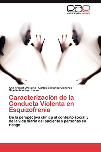 Beispielbild fr Caracterizacion de La Conducta Violenta En Esquizofrenia zum Verkauf von Chiron Media