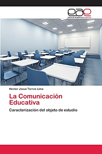 9783659027055: La Comunicacin Educativa: Caracterizacin del objeto de estudio