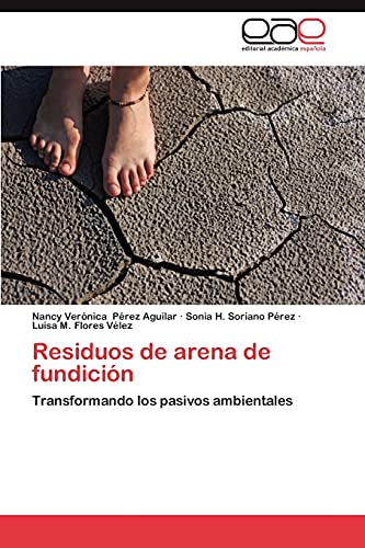 Imagen de archivo de Residuos de arena de fundicin: Transformando los pasivos ambientales (Spanish Edition) a la venta por Lucky's Textbooks