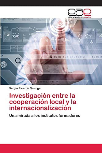 Imagen de archivo de Investigacion entre la cooperacion local y la internacionalizacion a la venta por Chiron Media