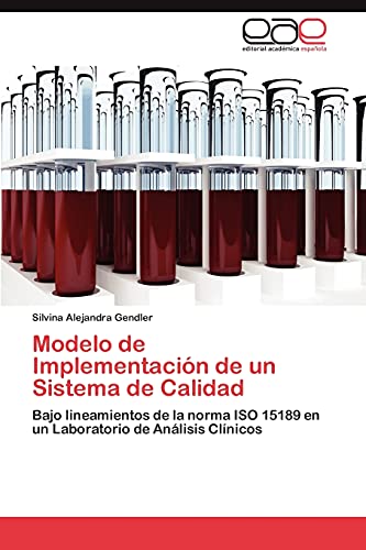 9783659028755: Modelo de Implementacin de un Sistema de Calidad: Bajo lineamientos de la norma ISO 15189 en un Laboratorio de Anlisis Clnicos