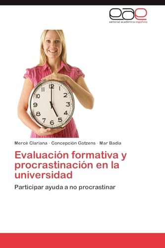 Imagen de archivo de Evaluacin formativa y procrastinacin en la universidad: Participar ayuda a no procrastinar (Spanish Edition) a la venta por Lucky's Textbooks