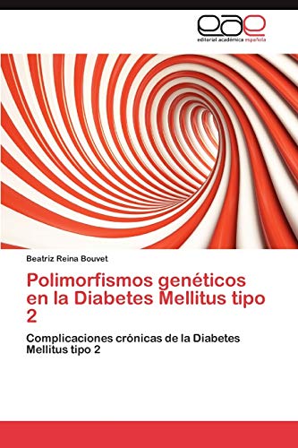 Imagen de archivo de Polimorfismos Geneticos En La Diabetes Mellitus Tipo 2 a la venta por Ria Christie Collections