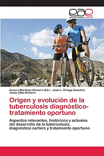 Imagen de archivo de Origen y evolucion de la tuberculosis diagnostico-tratamiento oportuno a la venta por Chiron Media