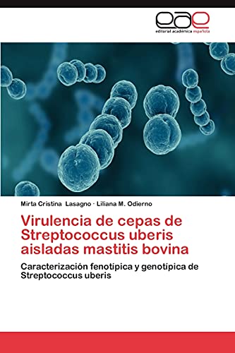 9783659033308: Virulencia de Cepas de Streptococcus Uberis Aisladas Mastitis Bovina: Caracterizacin fenotpica y genotpica de Streptococcus uberis