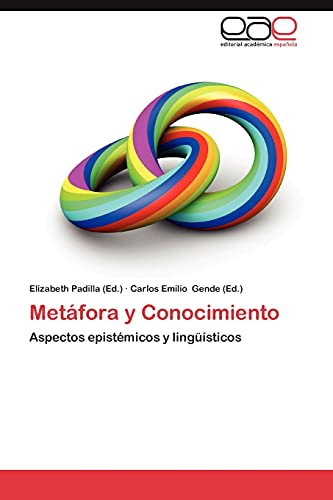 Stock image for Metfora y Conocimiento: Aspectos epistmicos y lingsticos (Spanish Edition) for sale by Lucky's Textbooks
